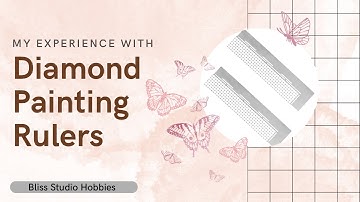 My Experience with Diamond Painting Rulers!