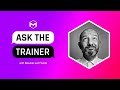 #AskTheTrainer | Ask Me Anything! | March 6th, 2025