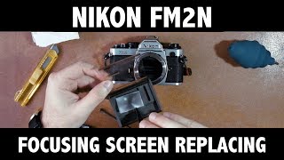Nikon FM2N - How to change the focusing screen (B2 vs K2)