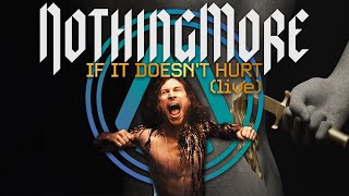 Nothing More - If It Doesn’t Hurt (live) April 17, 2024