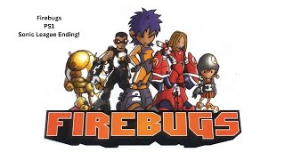 Celebrity Firebugs PS1 Playthrough Sonic League Finale Wealth