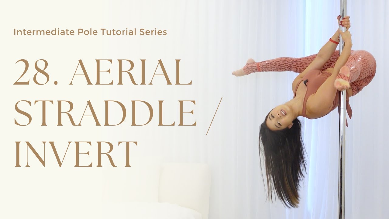28. How to Aerial Invert / Straddle - Intermediate Pole Trick Tutorial Series