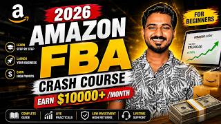 Free Amazon FBA Course 2026: Complete 6-Hour Tutorial for Beginners (Step-by-Step)