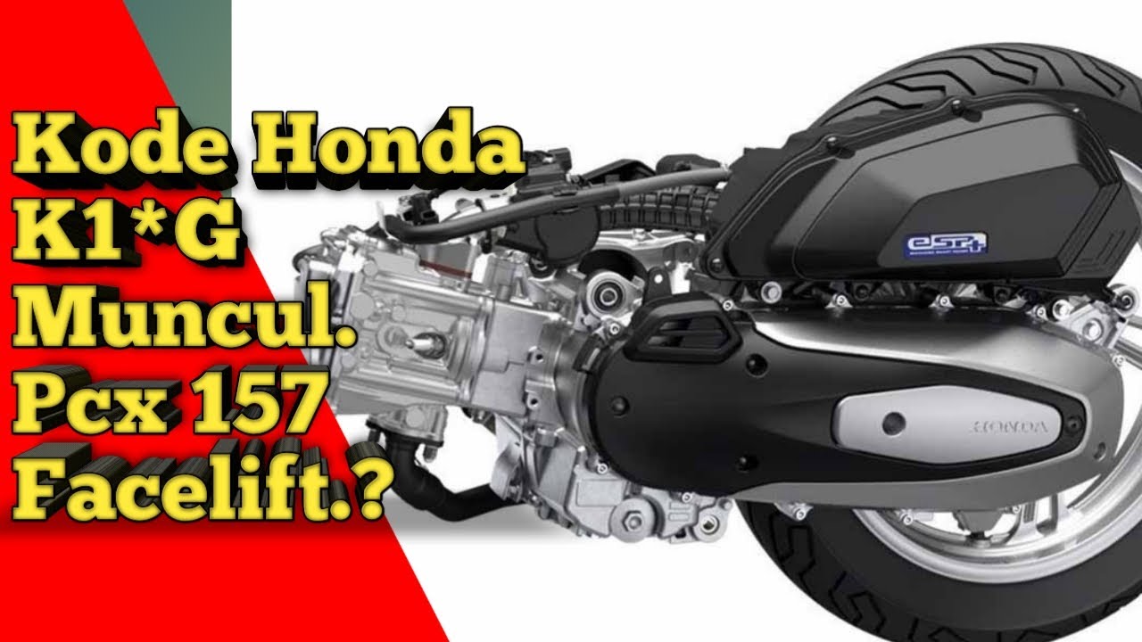 inikah mesin skutik 4 katup Honda Pcx Facelift.? Project baru Honda K1