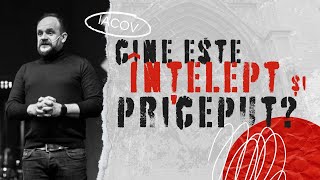 Cine este înțelept și priceput? | Silviu R. Cornea | Epistola lui Iacov