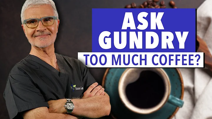 How Much Coffee is too Much? | Ask Dr. Gundry
