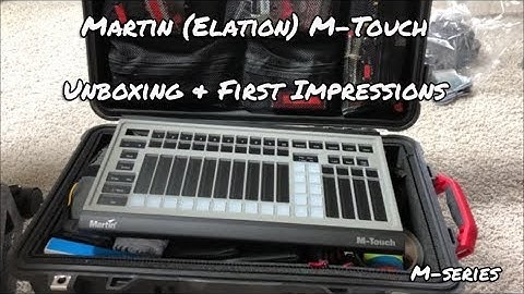Martin (Elation) M-Touch Unboxing and First Impressions