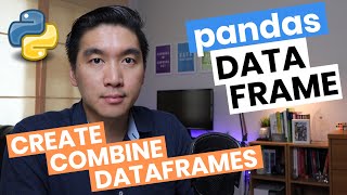 Pandas for Data Science: Create and Combine DataFrames / Rename Columns