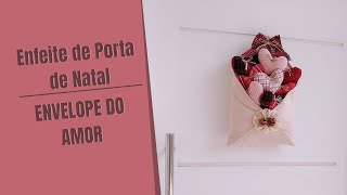 ENFEITE DE PORTA DE NATAL - ENVELOPE DO AMOR