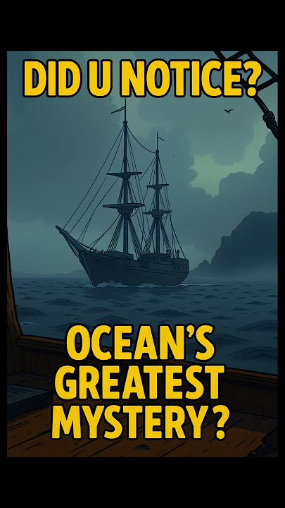 Ocean’s Greatest Mystery