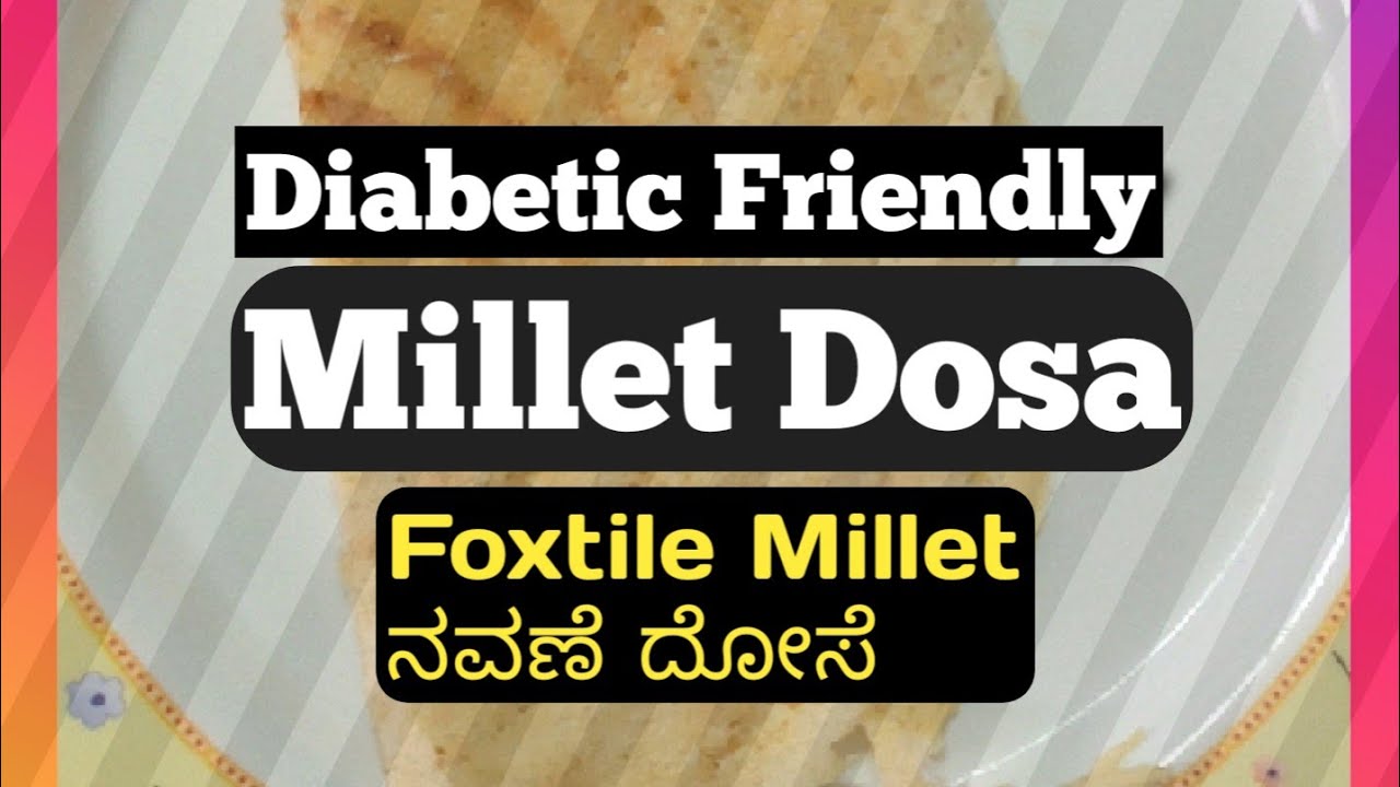 Diabetic friendly Millet Dosa YouTube