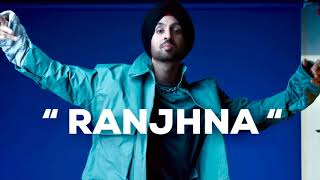 DILJIT DOSANJH | RANJHNA | FT. MICKEY SINGH