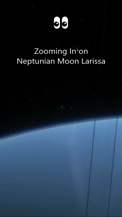 Neptune's Moon Larissa