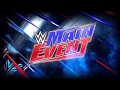 Wwe main event official theme song  on my own