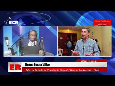 ENTREVISTA BRUNO FOSSA, PDTE. DE LA JUNTA DE USUARIOS DE RIEGO DEL VALLE DE SAN LORENZO - PIURA