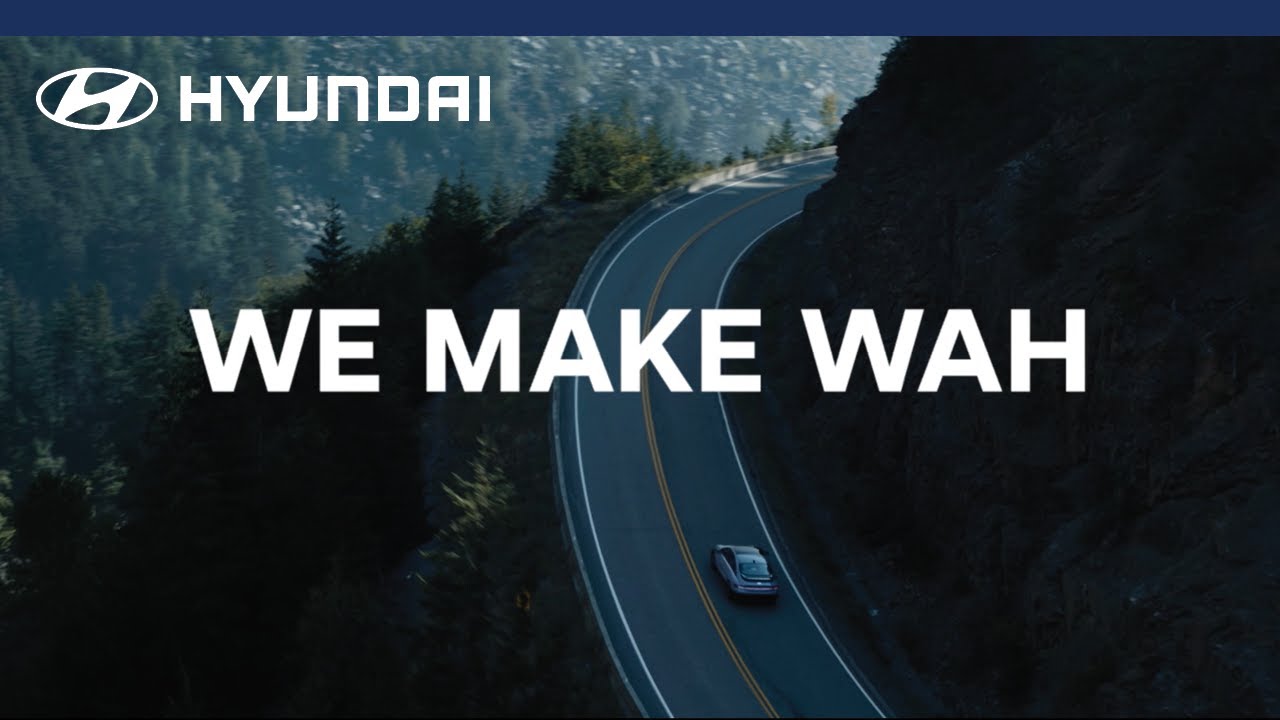 Hyundai We make WAH Hyundai Canada YouTube