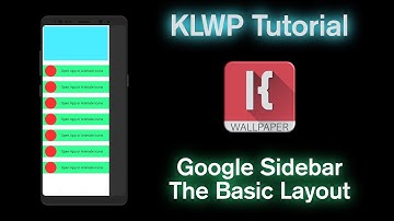 KLWP Tutorial - Google Sidebar - Part 1 - The Basic Layout