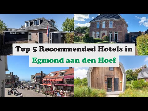 top 5 recommended hotels in egmond aan den hoef best hotels in egmond aan den hoef