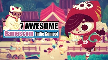 7 AWESOME Gamescom Indie Games powered by Steam!