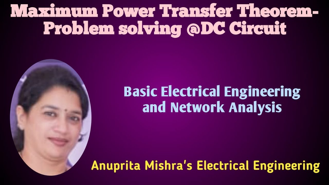 Maximum Power Transfer Theorem- Problem solving @DC Circuit - YouTube
