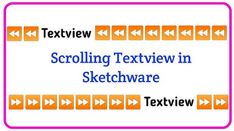 Scrolling Text in Sketchware