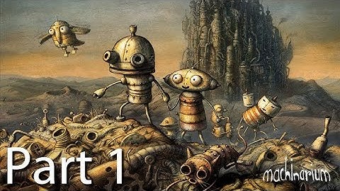 Machinarium: Android RELEASE - Level 1 and 2 Gameplay #1
