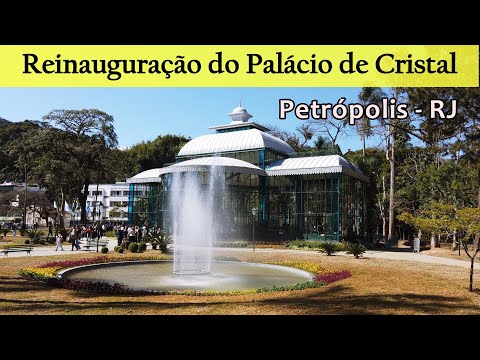 Reinauguração do Palácio de Cristal - Petrópolis (RJ)