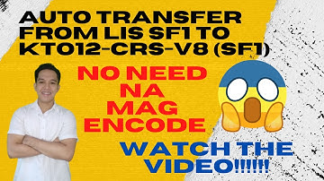 TRANSFERRING LIS SF1 TO KTO12CRS V8 SF1 AUTOMATICALLY