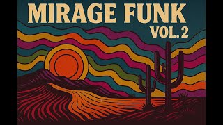 Download Lagu Mirage Funk Vol. 2 (full mix) – Chill Psychedelic Desert Funk Music MP3 Download Lagu Mirage Funk Vol. 2 (full mix) – Chill Psychedelic Desert Funk Music MP3