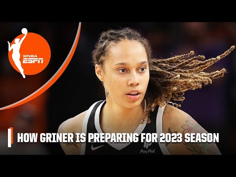 How brittney griner is preparing for the 2023 season | wnba free agency special