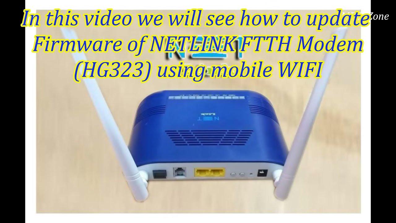 NetLink FTTH modem Firmware Updating through Mobile Wifi(Latest link in
