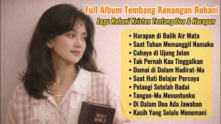 Lagu Rohani Kristen Tentang Doa U0026 Harapan   Album Tembang Kenangan Nostalgia