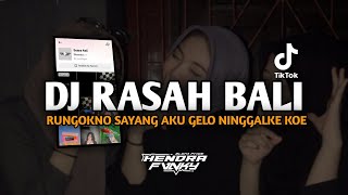 DJ RASAH BALI| rungokno sayang aku gelo ninggalke koe mergo mileh wong liyo YANG LAGI VIRAL TIKTOK