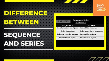 Difference Between Sequence and Series  | Sinny’s Primary Math