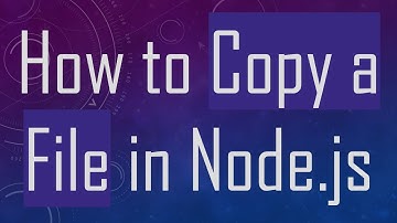 How to Copy a File in Node.js