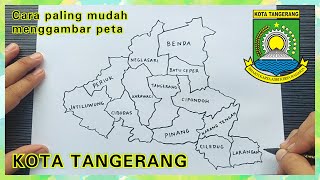 Cara menggambar Peta Kota Tangerang dengan mudah , cepat, & lengkap | How to draw Tangerang Maps