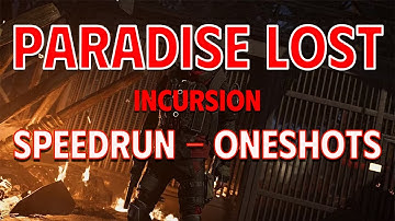 INCURSION BOSS ONESHOTS 5 HOURS AFTER LAUNCH? Paradise Lost Speedrun!