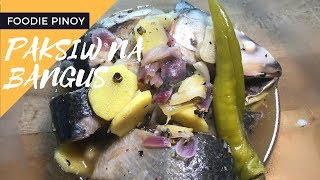 Paksiw na Bangus | Filipino Recipe | Foodie Pinoy