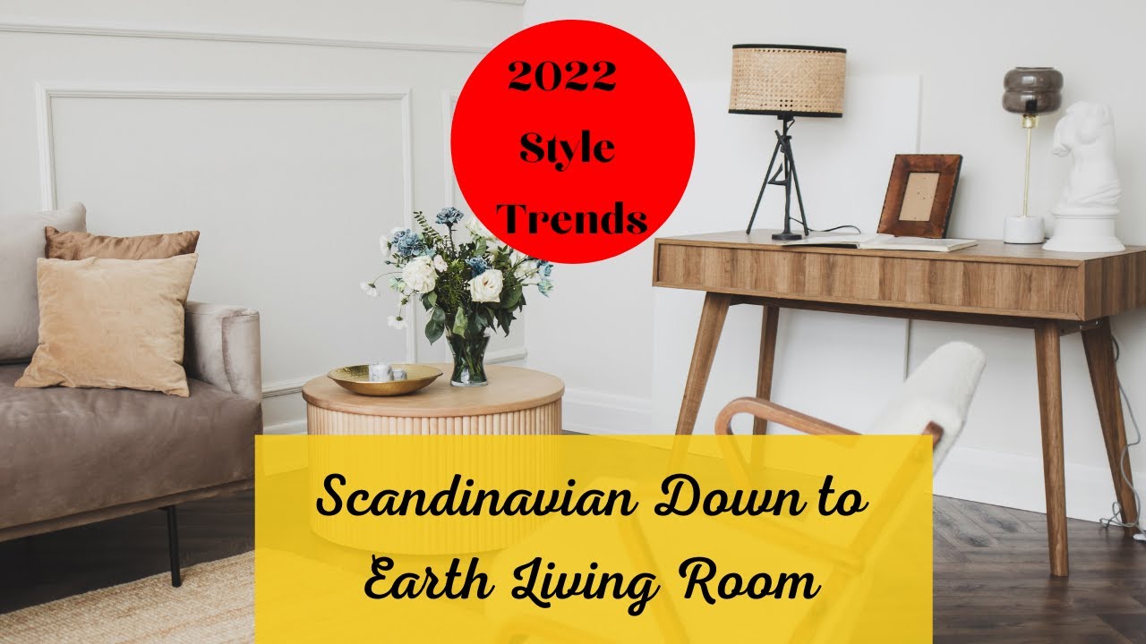 Scandinavian Interior design trends 2022 Home Decor Trends 2022 Down