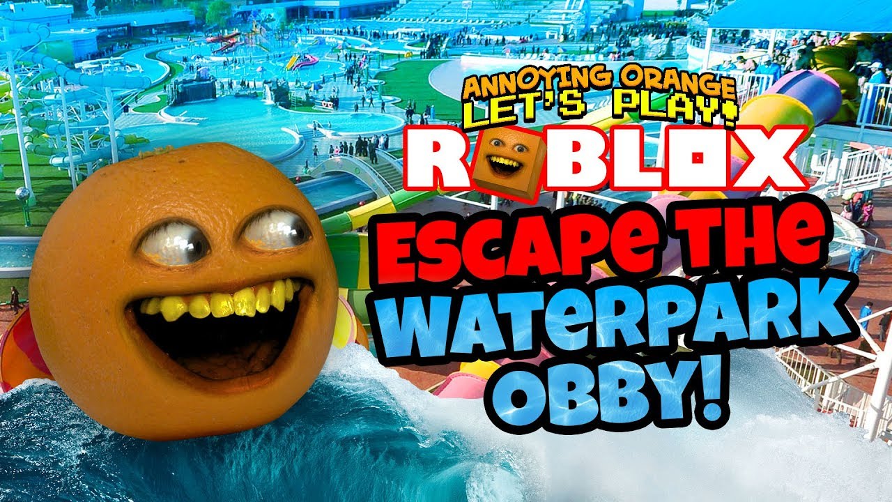 Roblox Escape The Waterpark Annoying Orange Plays Youtube - roblox escape the barber shop obby annoying orange