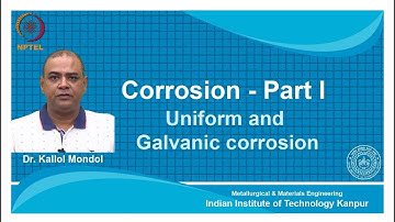 noc18-mm14 Lecture 04-Uniform and Galvanic Corrosion