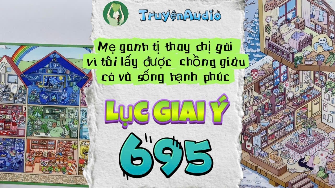 [Truyện Audio] LỤC GIAI Ý 695 [Full] || Lục Giai Ý Audio
