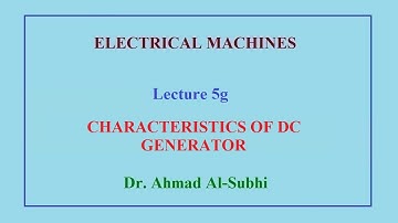 Electrical Machines Course: Lecture 5g - Characteristics of DC Generator