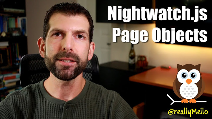 How to write NightwatchJS tests using the page object model tutorial introduction