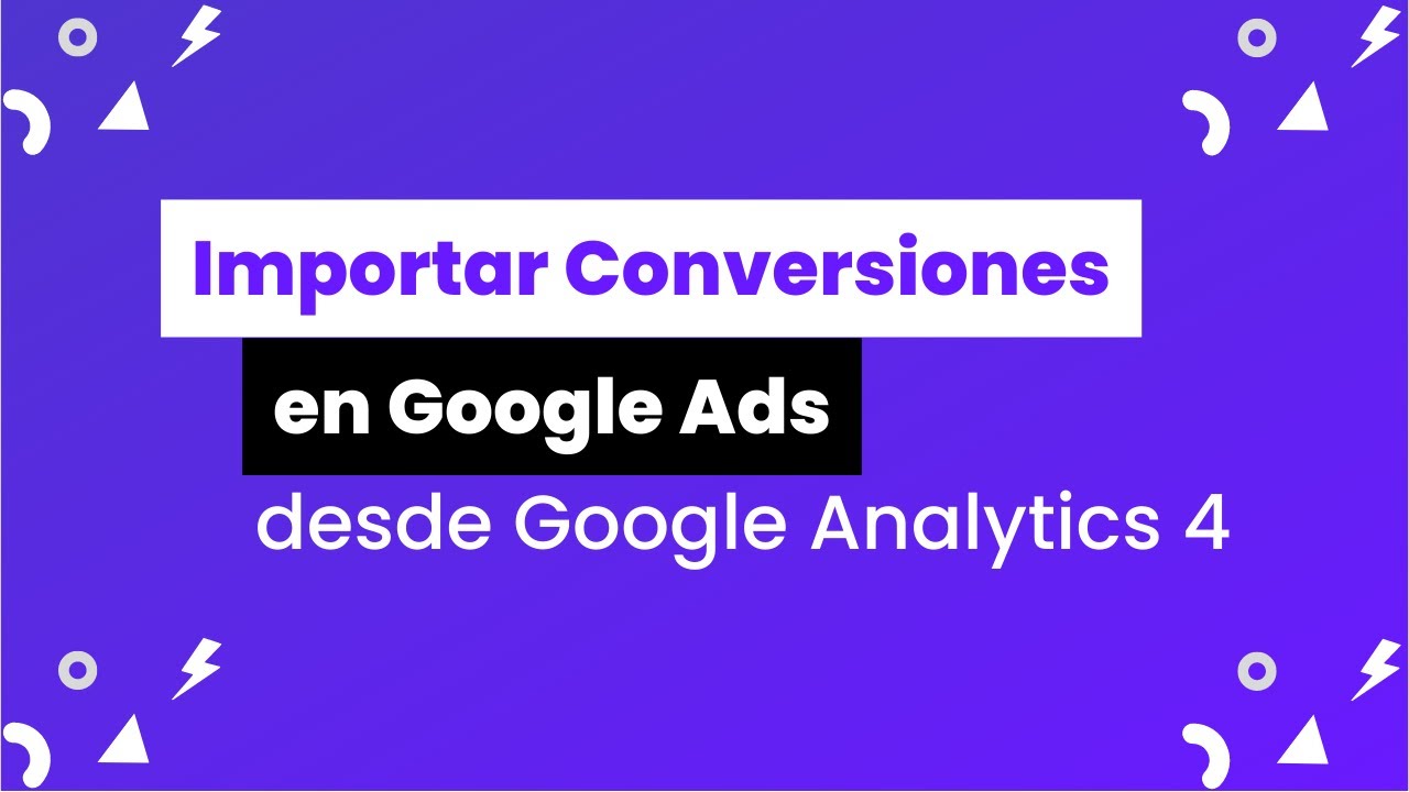 Cómo importar CONVERSIONES de Analytics a Google Ads - YouTube