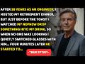 AT MY RETIREMENT DINNER, MY NEPHEW POISONED MY DRINK — I HAD ALREADY SWITCHED GLASSES... TRUE STORY