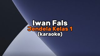 Karaoke || Iwan Fals - Jendela Kelas 1
