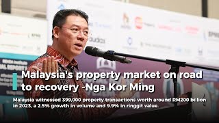 Malaysia's property market on road to recovery - Nga Kor Ming