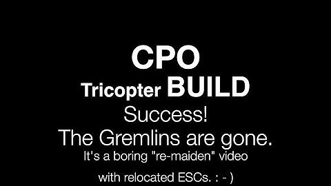 CPO Tricopter Build / Success! Relocated ESCs and Re-Maiden