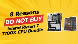 DON'T BUY Inland Ryzen 7 7700X CPU Bundle Before Watching THIS! 😱💻